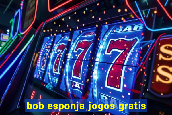 bob esponja jogos gratis